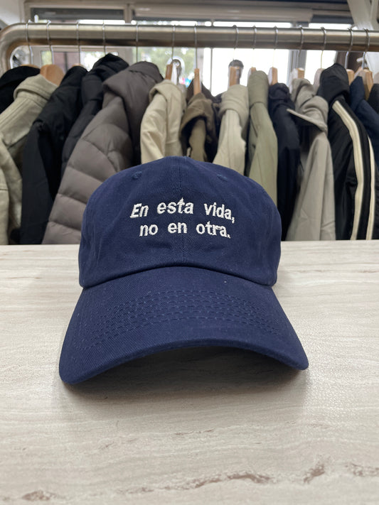 GORRA “EN ESTA VIDA, NO EN OTRA”
