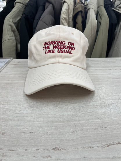 GORRA “WORKING ON THE WEEKEND LIKE USUAL”