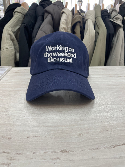 GORRA “WORKING ON THE WEEKEND LIKE USUAL”